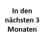 In 3 Monaten